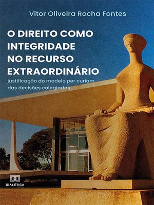 cover image of O Direito como Integridade no recurso extraordinário